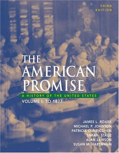 The American Promise Volume 1 by James L Roark
