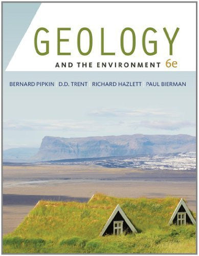 Geology And The Environment by Bernard W Pipkin