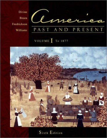 America Past And Present Volume 1 by Robert A Divine