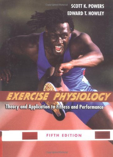 Exercise Physiology by Scott K Powers