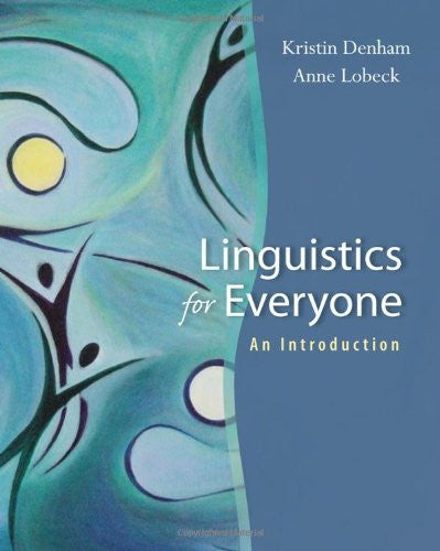Linguistics For Everyone by Kristin Denham