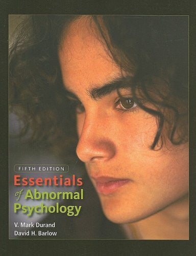 Essentials of Abnormal Psychology by V Mark Durand