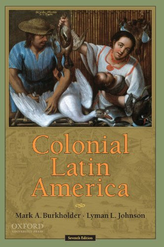 Colonial Latin America by Mark A Burkholder