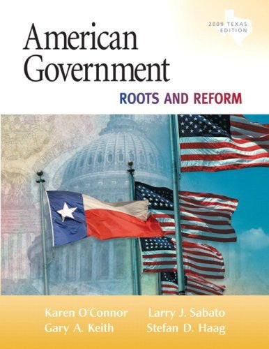 American Government Roots And Reform Texas by Karen J O'Connor