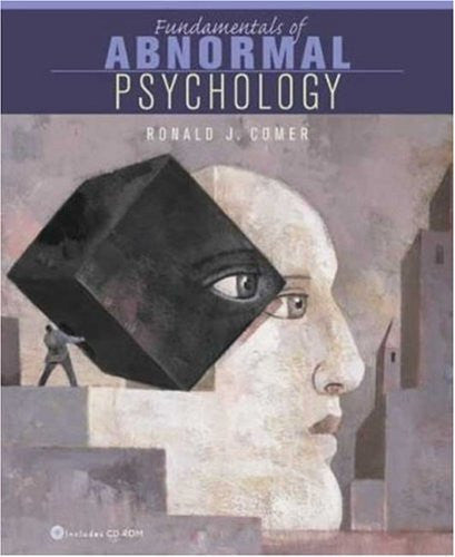 Fundamentals of Abnormal Psychology by Ronald J Comer