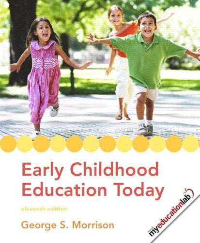 Early Childhood Education Today by George S Morrison
