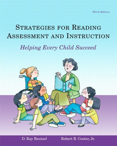 Strategies For Reading Assessment And Instruction by D Ray Reutzel