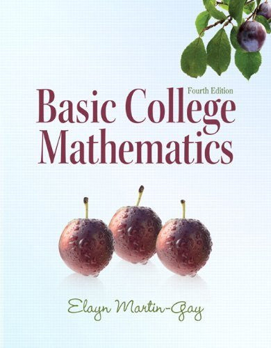 Basic College Mathematics by Elayn Martin-Gay