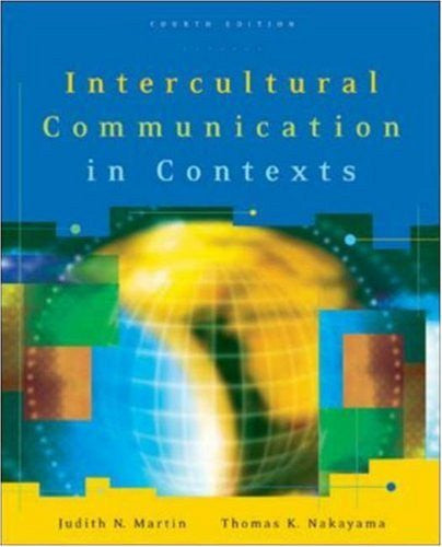 Intercultural Communication In Contexts by Judith Martin