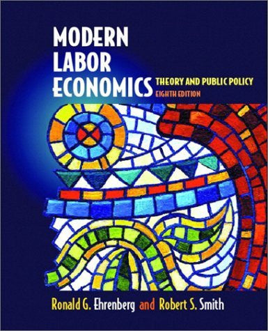 Modern Labor Economics by Ronald G Ehrenberg