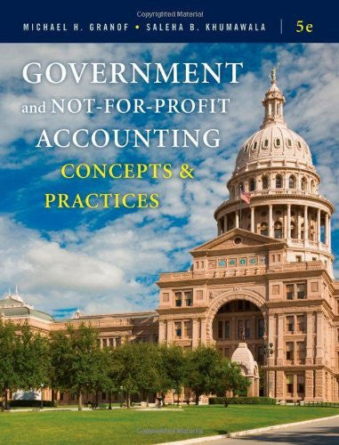 Government And Not-For-Profit Accounting by Michael H Granof / Granoff