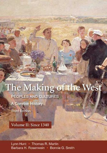Making Of The West Volume 2 A Concise History by Lynn Hunt