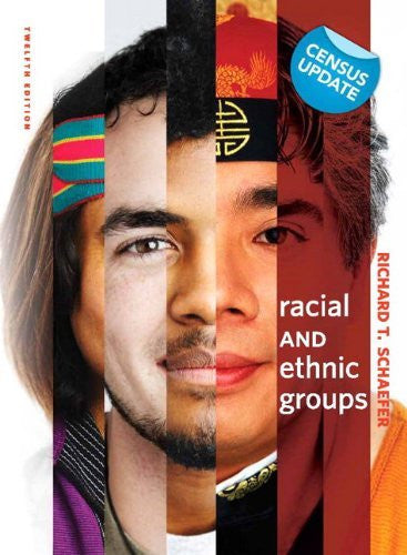 Racial And Ethnic Groups by Richard T Schaefer