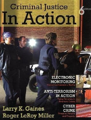 Criminal Justice In Action by Larry K Gaines