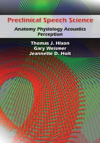 Preclinical Speech Science by Thomas J Hixon