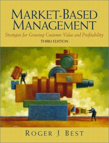 Market-Based Management by Roger J Best