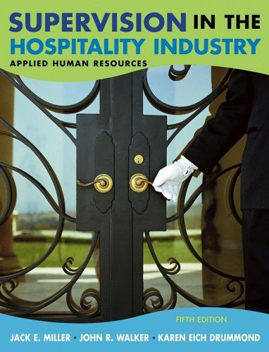 Supervision In The Hospitality Industry by Jack E Miller / Walker
