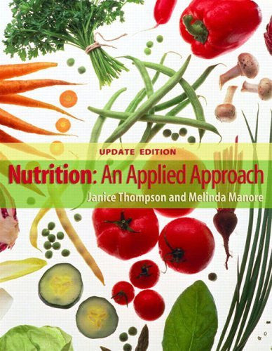 Nutrition An Applied Approach by Janice Thompson