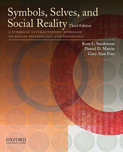 Symbols Selves And Social Reality by Kent L Sandstrom