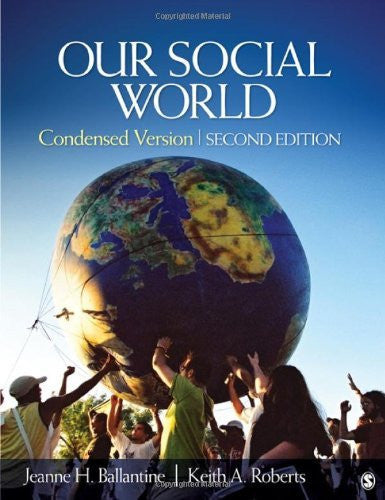 Our Social World Condensed Version by Jeanne H Ballantine
