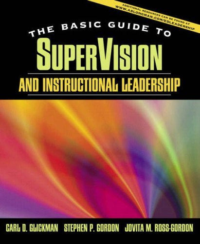 Supervision And Instructional Leadership by Carl D Glickman