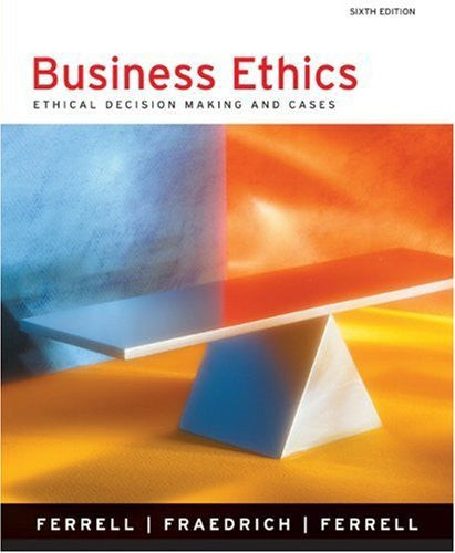 Business Ethics by O C Ferrell