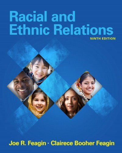 Racial And Ethnic Relations by Joe R Feagin