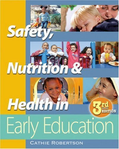 Safety Nutrition And Health In Early Education by Cathie Robertson
