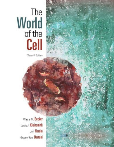 The World of The Cell by Wayne M Becker