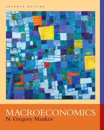 Macroeconomics by N Gregory Mankiw