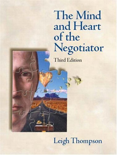 Mind And Heart of The Negotiator by Leigh L Thompson