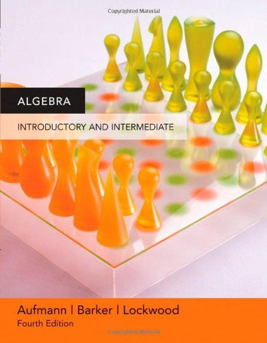 Introductory And Intermediate Algebra by Richard N Aufmann