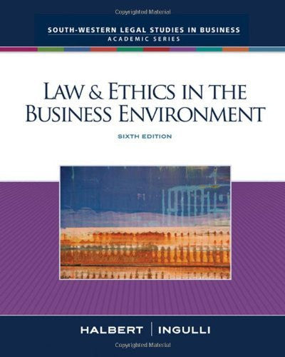 Law And Ethics In The Business Environment by Terry Halbert