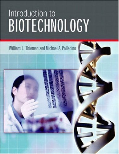 Introduction To Biotechnology by William J Thieman