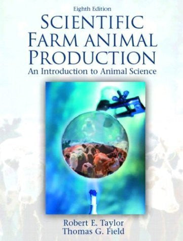 Scientific Farm Animal Production by Robert W Taylor
