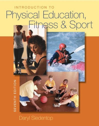 Introduction To Physical Education Fitness And Sport by Siedentop