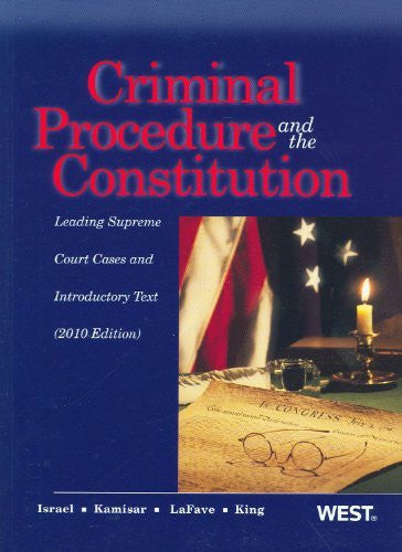 Criminal Procedure And The Constitution by Jerold H Israel