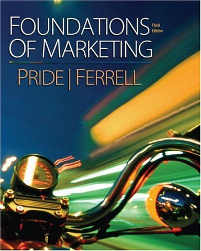 Foundations of Marketing by William M Pride