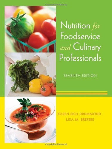 Nutrition For Foodservice And Culinary Professionals by Drummond