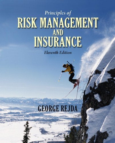 Principles of Risk Management And Insurance by George E Rejda