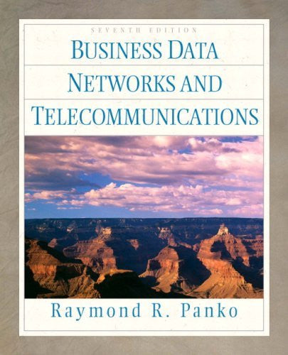 Business Data Networks And Security by Raymond R Panko