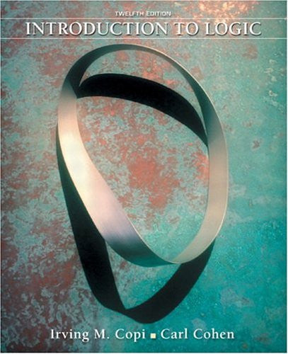 Introduction To Logic by Irving M Copi