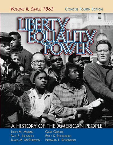 Liberty Equality Power Volume 2 Concise Edition by John M Murrin