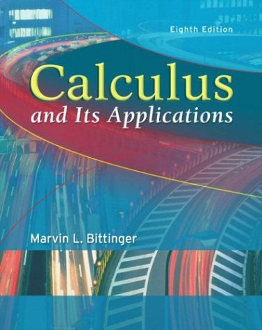 Calculus And Its Applications by Marvin L Bittinger