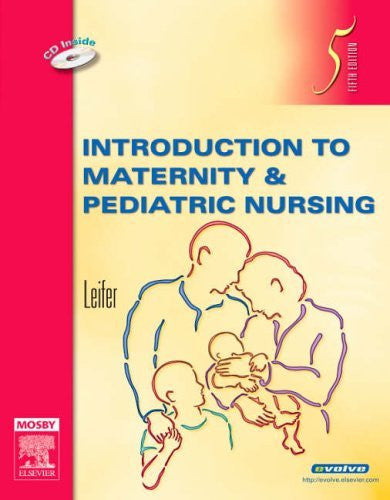Introduction To Maternity And Pediatric Nursing by Gloria Leifer
