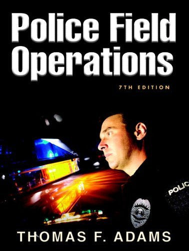 Police Field Operations by Thomas F Adams