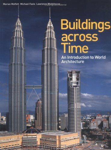 Buildings Across Time by Marian Moffett / Fazio