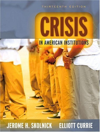 Crisis In American Institutions by Jerome H Skolnick