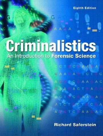 Criminalistics by Richard Saferstein