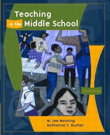 Teaching In The Middle School by M Lee Manning